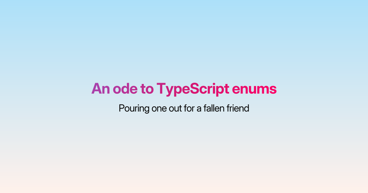 an-ode-to-typescript-enums