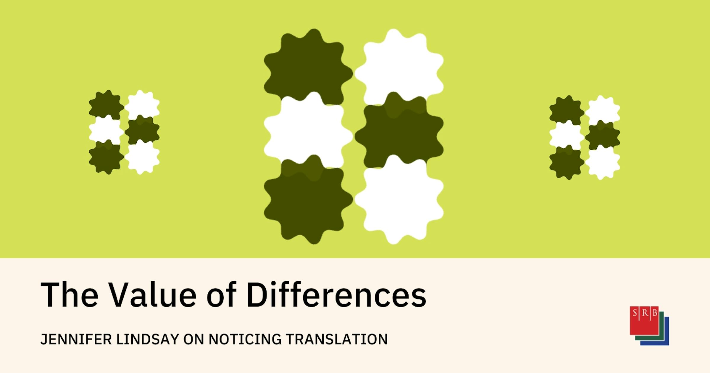 the-value-of-differences:-jennifer-lindsay-on-noticing-translation