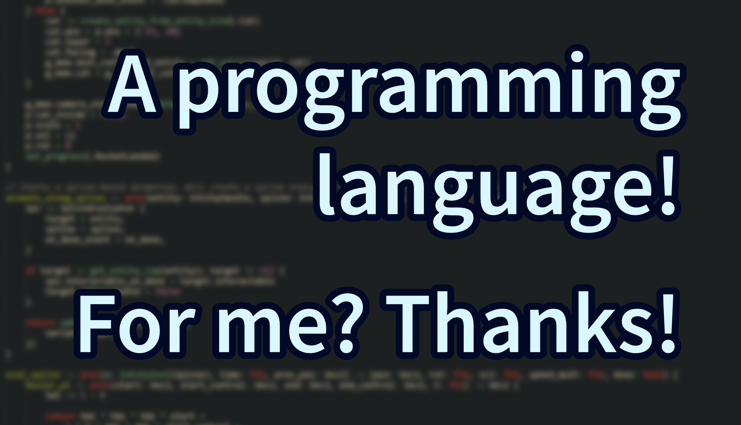 a-programming-language-made-for-me