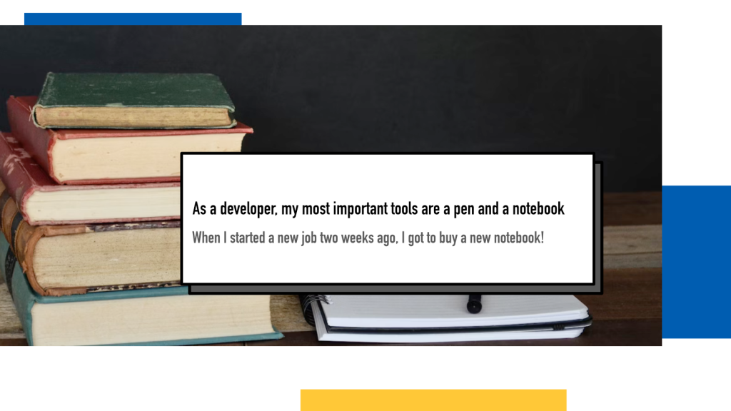 as-a-developer,-my-most-important-tools-are-a-pen-and-a-notebook