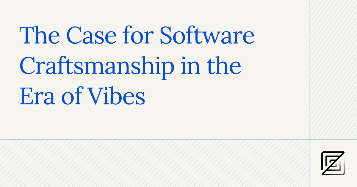 the-case-for-software-craftsmanship-in-the-era-of-vibes