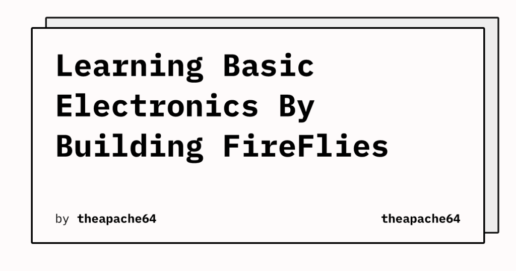 learning-basic-electronics-by-building-fireflies