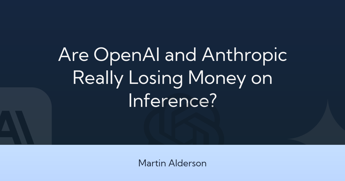 are-openai-and-anthropic-losing-money-on-inference?