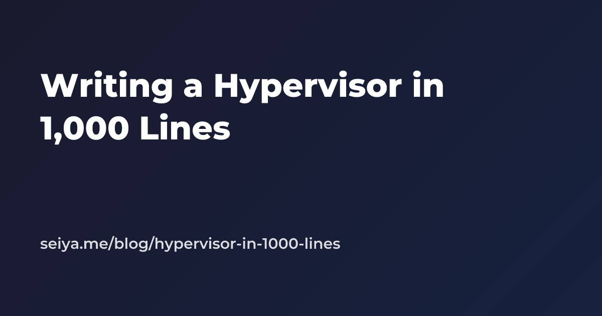 writing-a-hypervisor-in-1k-lines