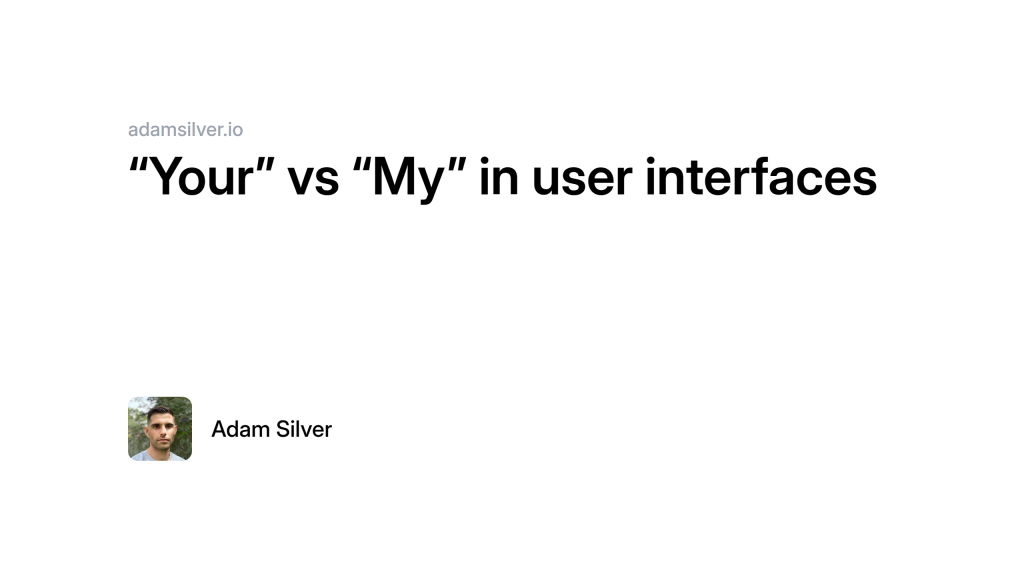 “your”-vs.-“my”-in-user-interfaces
