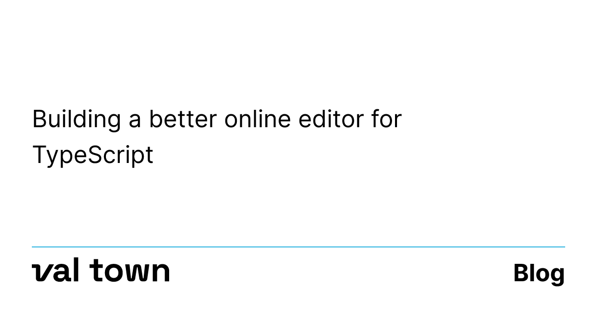 building-a-better-online-editor-for-typescript