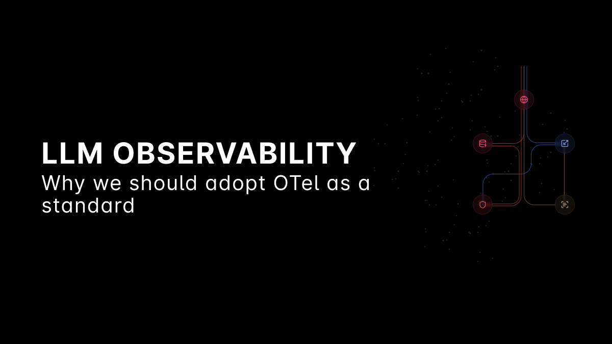llm-observability-in-the-wild-–-why-opentelemetry-should-be-the-standard