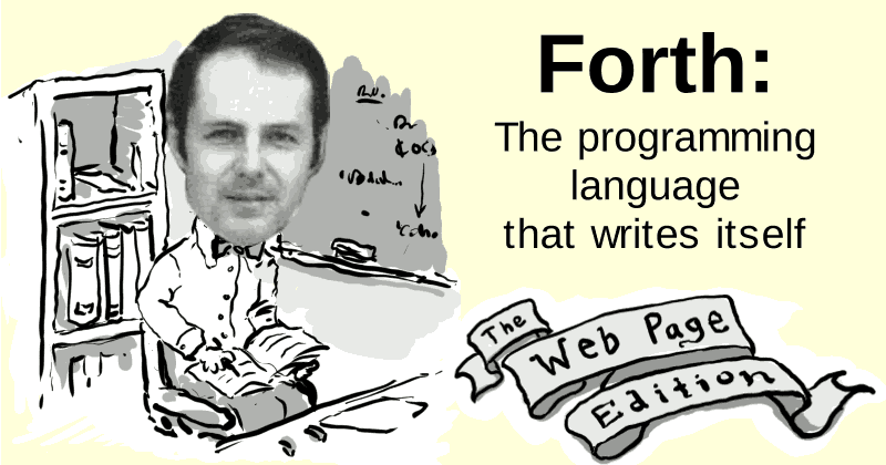 forth:-the-programming-language-that-writes-itself