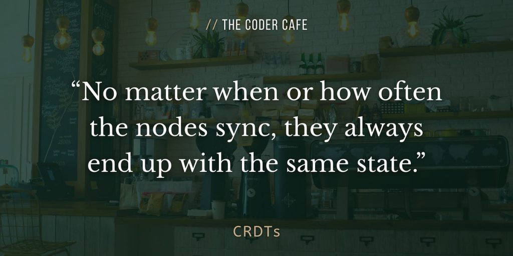 conflict-free-replicated-data-types-(crdts):-convergence-without-coordination