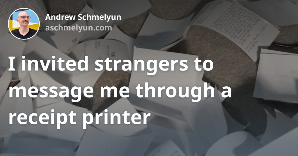 i-invited-strangers-to-message-me-through-a-receipt-printer
