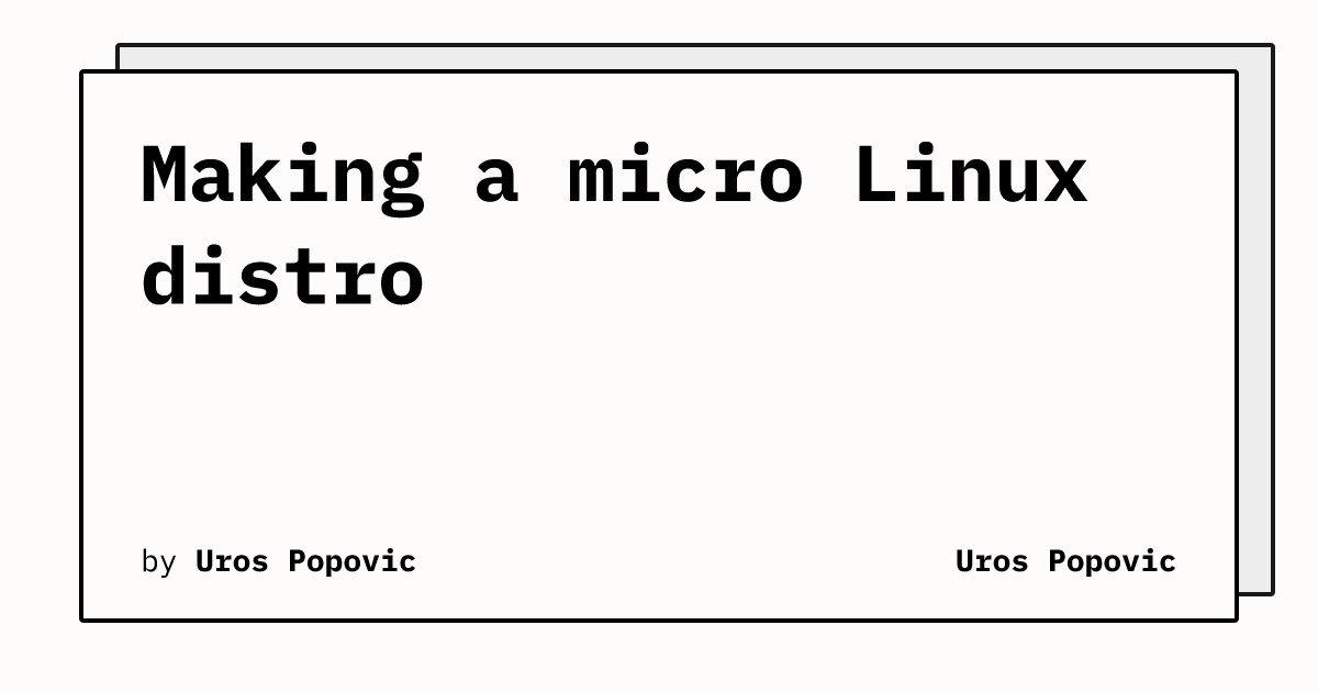 making-a-micro-linux-distro-(2023)