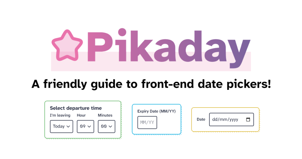 pikaday:-a-friendly-guide-to-front-end-date-pickers