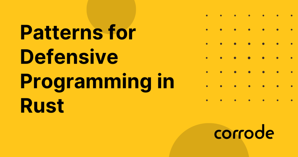 patterns-for-defensive-programming-in-rust