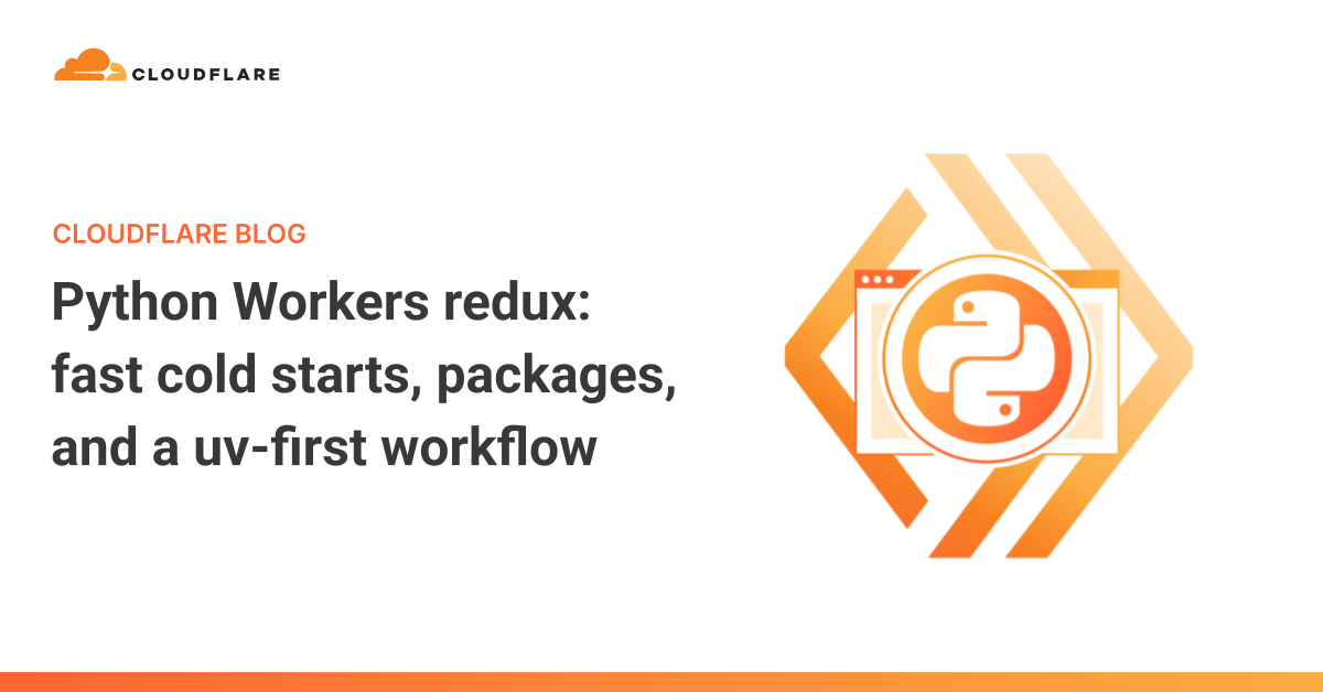 python-workers-redux:-fast-cold-starts,-packages,-and-a-uv-first-workflow