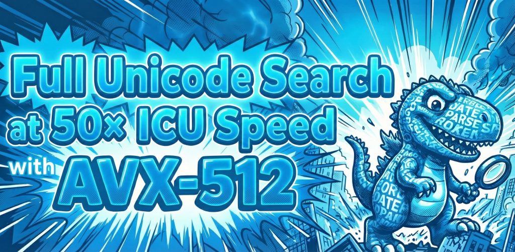 full-unicode-search-at-50×-icu-speed-with-avx‑512