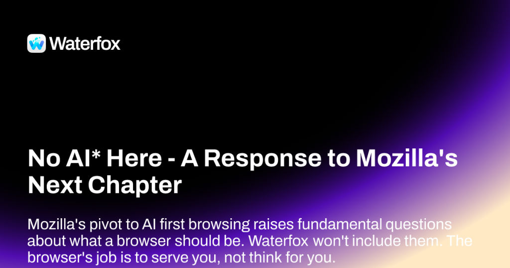 no-ai*-here-–-a-response-to-mozilla’s-next-chapter