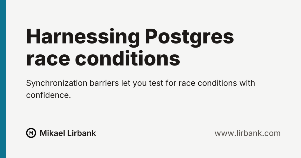 testing-postgres-race-conditions-with-synchronization-barriers