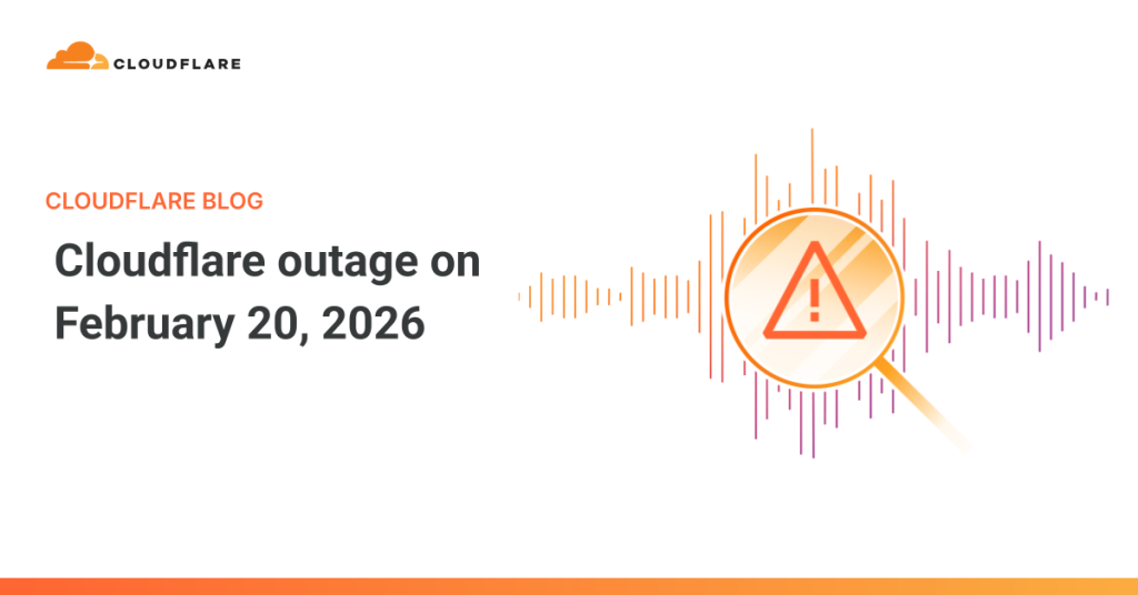 cloudflare-outage-on-february-20,-2026