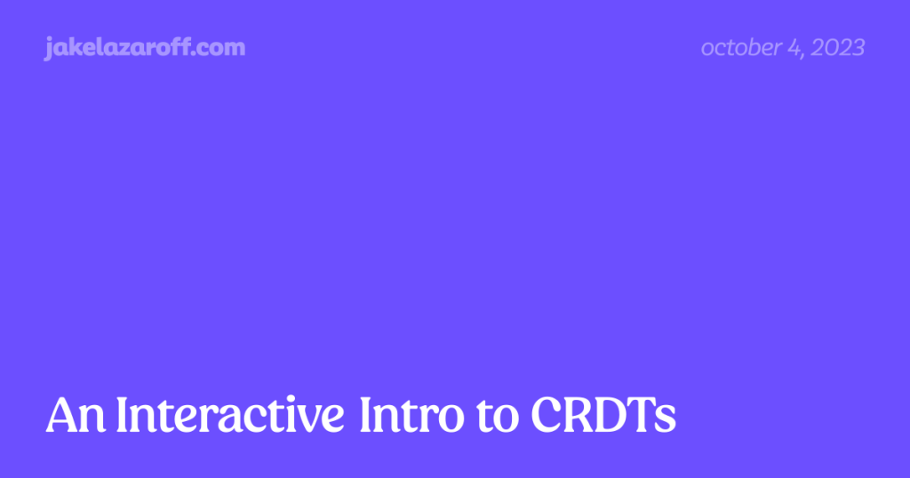 an-interactive-intro-to-crdts