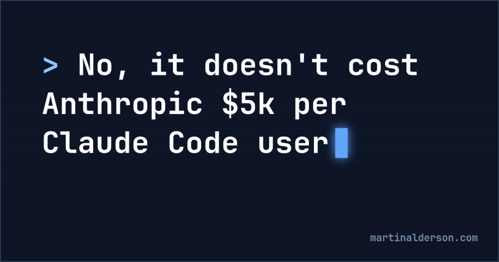 no,-it-doesn’t-cost-anthropic-$5k-per-claude-code-user