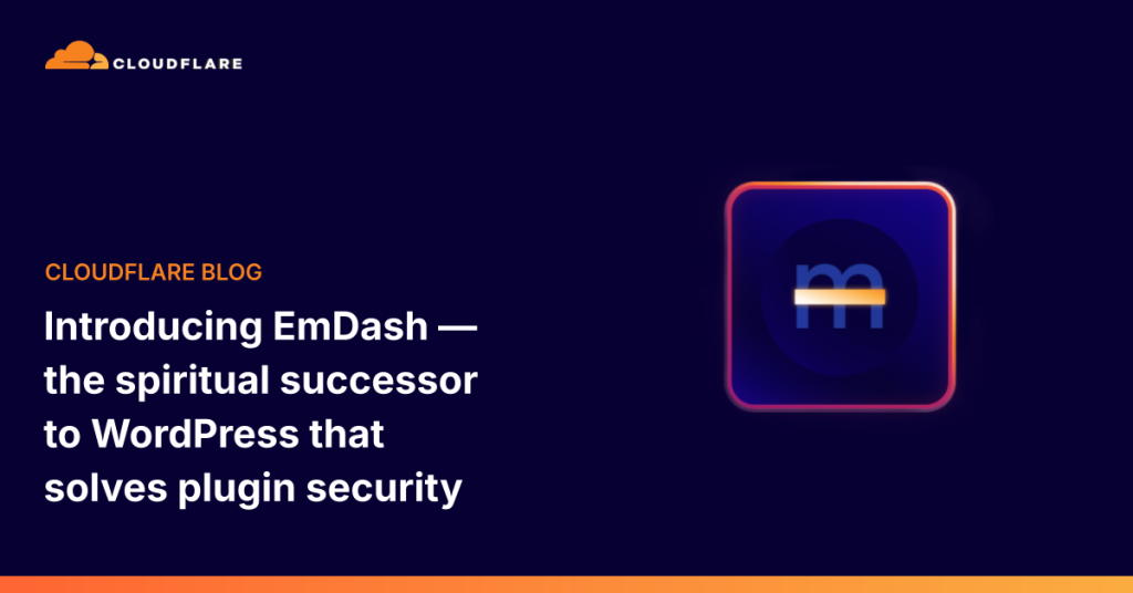 emdash:-a-spiritual-successor-to-wordpress-and-plugin-security