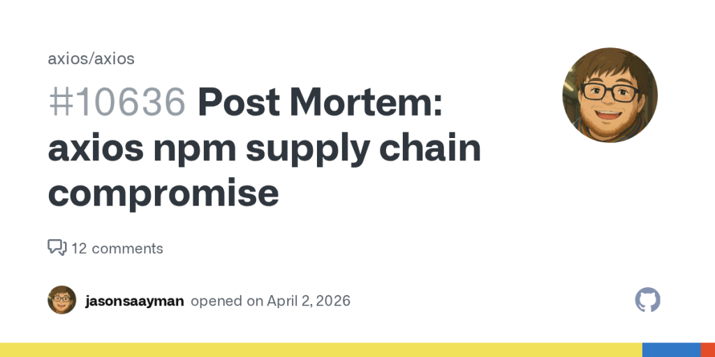 post-mortem:-axios-npm-supply-chain-compromise