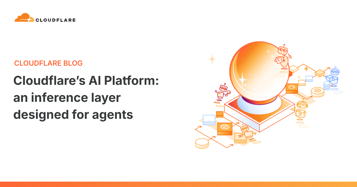 cloudflare’s-ai-platform:-an-inference-layer-designed-for-agents