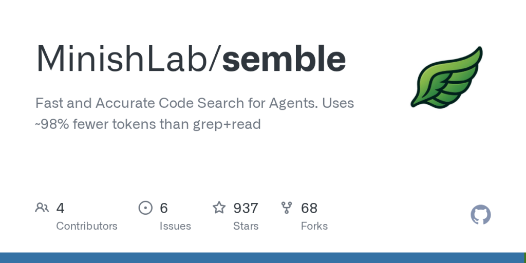 show-hn:-semble-–-code-search-for-agents-that-uses-98%-fewer-tokens-than-grep
