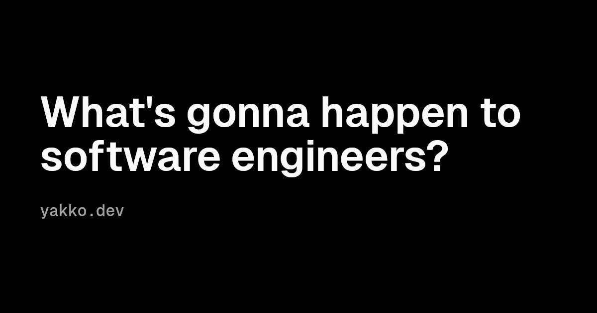 what’s-gonna-happen-to-software-engineers?