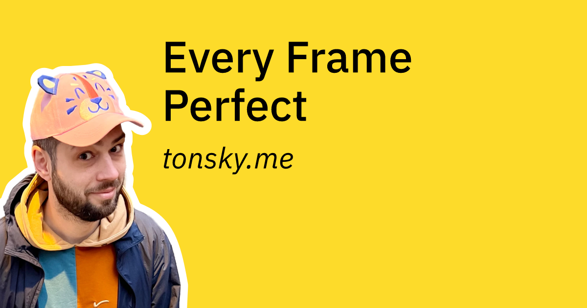 every-frame-perfect