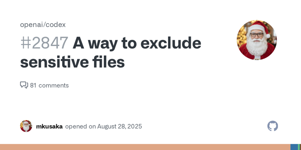a-way-to-exclude-sensitive-files-issue-still-open-for-openai-codex