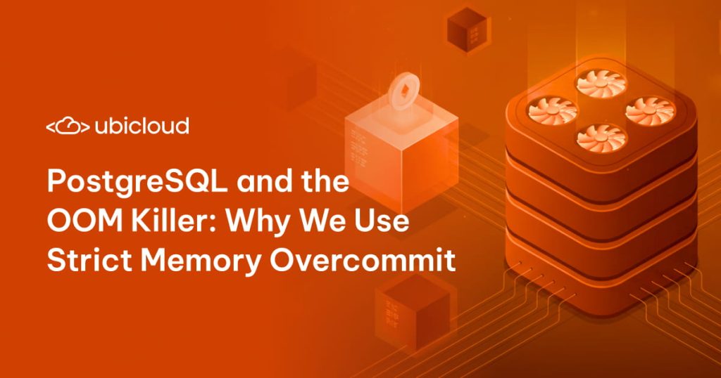 postgresql-and-the-oom-killer:-why-you-must-use-strict-memory-overcommit