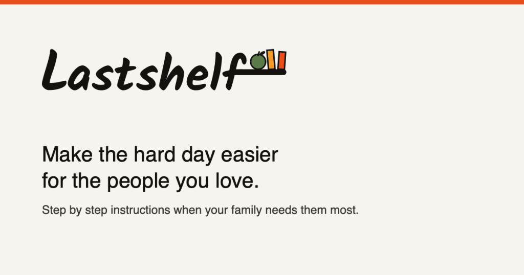 show-hn:-lastshelf-–-an-emergency-map-of-your-family’s-documents-bills&-contacts
