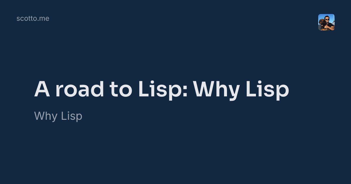a-road-to-lisp:-why-lisp