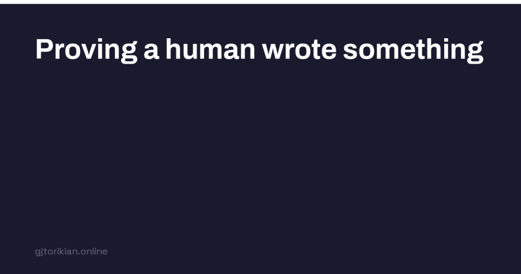 proving-a-human-wrote-something