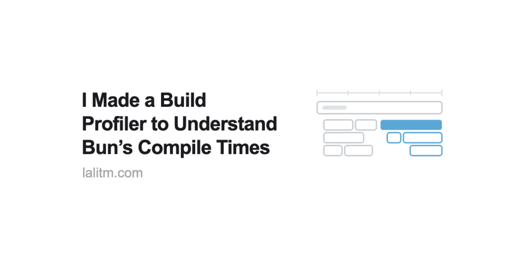 i-made-a-build-visualizer-to-understand-bun’s-compile-times