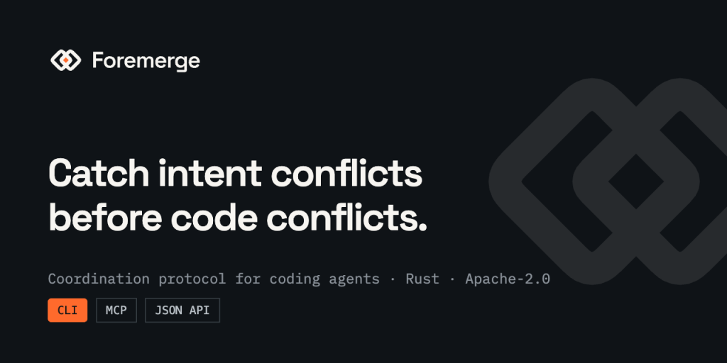 show-hn:-foremerge-–-catch-intent-conflicts-between-parallel-coding-agents